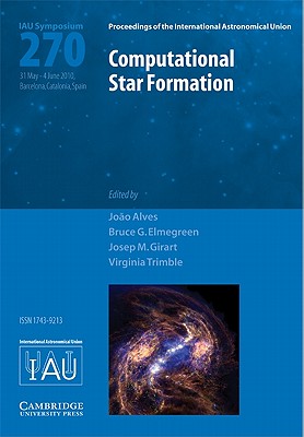 Computational Star Formation (IAU S270)