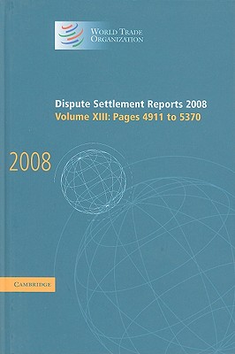 Dispute Settlement Reports 2008: Volume 13, Pages 4911-5370