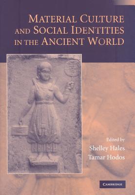 Material Culture and Social Identities in the Ancient World