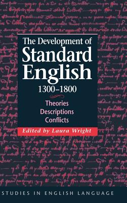 The Development of Standard English, 1300-1800