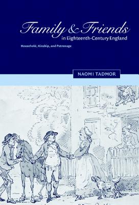 Family and Friends in Eighteenth-Century England