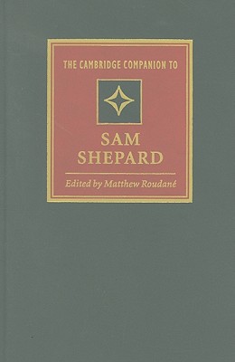 The Cambridge Companion to Sam Shepard