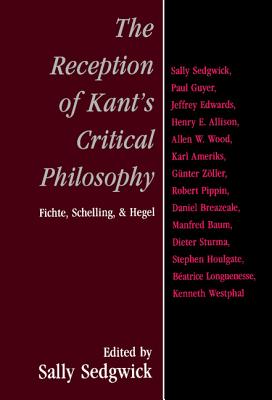 The Reception of Kant's Critical Philosophy