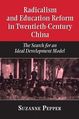 Radicalism and Education Reform in 20th-Century China