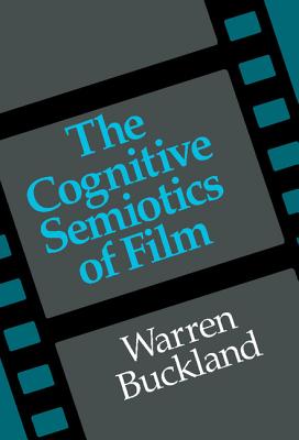 The Cognitive Semiotics of Film