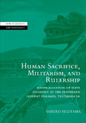 Human Sacrifice, Militarism, and Rulership