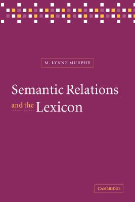 Semantic Relations and the Lexicon