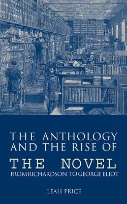 The Anthology and the Rise of the Novel