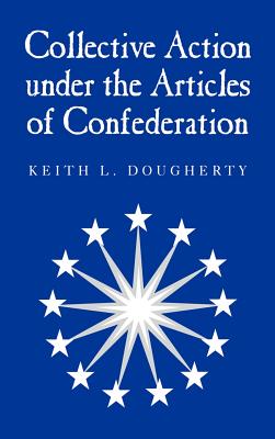 Collective Action under the Articles of Confederation