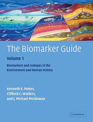 The Biomarker Guide: Volume 1, Biomarkers and Isotopes in the Environment and Human History