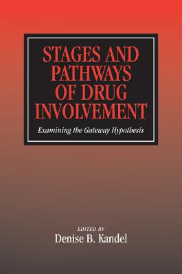 Stages and Pathways of Drug Involvement