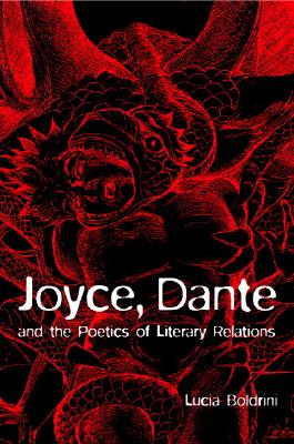 Joyce, Dante, and the Poetics of Literary Relations