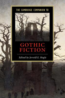 The Cambridge Companion to Gothic Fiction