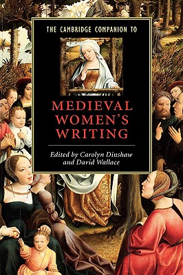 The Cambridge Companion to Medieval Women's Writing