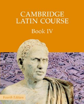 Cambridge Latin Course 4th Edition Book 4 Student''s Book