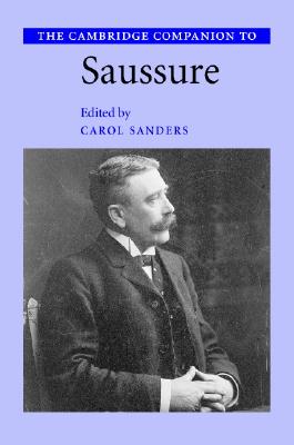 The Cambridge Companion to Saussure