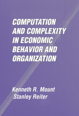 Computation and Complexity in Economic Behavior and Organization