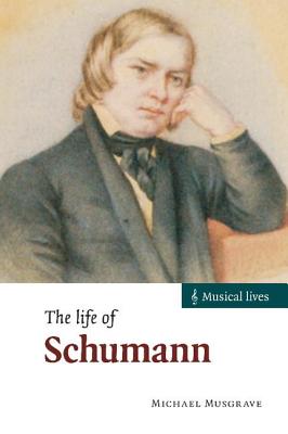 The Life of Schumann