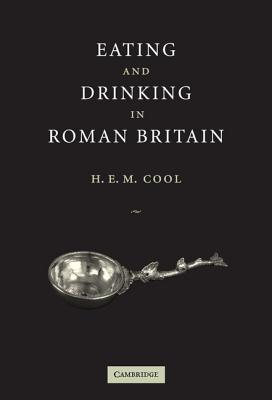 Eating and Drinking in Roman Britain