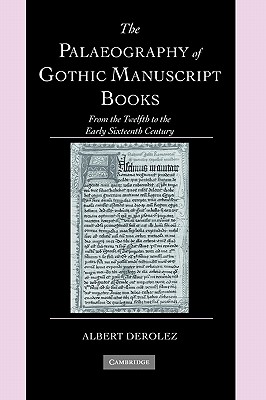 The Palaeography of Gothic Manuscript Books