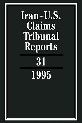 Iran-U.S. Claims Tribunal Reports: Volume 31