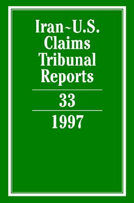 Iran-U.S. Claims Tribunal Reports: Volume 33