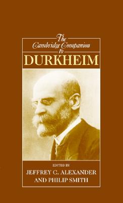 The Cambridge Companion to Durkheim