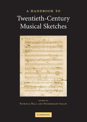 A Handbook to Twentieth-Century Musical Sketches