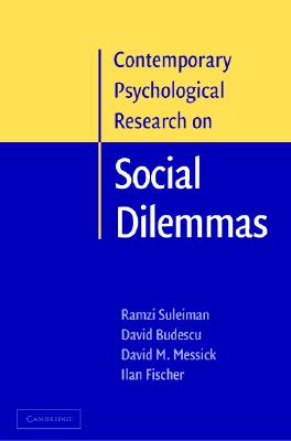 Contemporary Psychological Research on Social Dilemmas