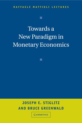 Towards a New Paradigm in Monetary Economics