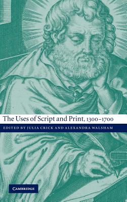 The Uses of Script and Print, 1300-1700
