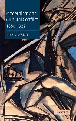 Modernism and Cultural Conflict, 1880-1922