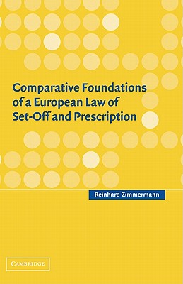 Comparative Foundations of a European Law of Set-Off and Prescription