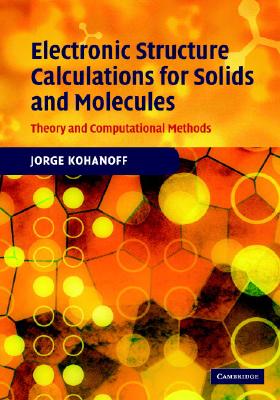 Electronic Structure Calculations for Solids and Molecules