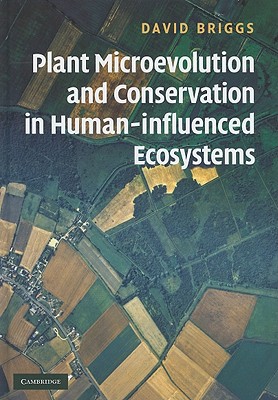 Plant Microevolution and Conservation in Human-influenced Ecosystems