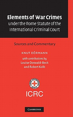 Elements of War Crimes under the Rome Statute of the International Criminal Court