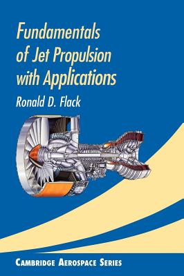 Fundamentals of Jet Propulsion with Applications