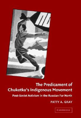 The Predicament of Chukotka's Indigenous Movement