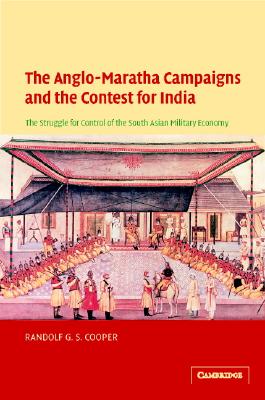 The Anglo-Maratha Campaigns and the Contest for India