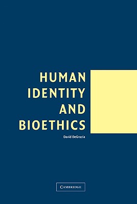 Human Identity and Bioethics