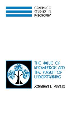 The Value of Knowledge and the Pursuit of Understanding