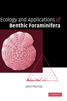 Ecology and Applications of Benthic Foraminifera