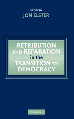 Retribution and Reparation in the Transition to Democracy