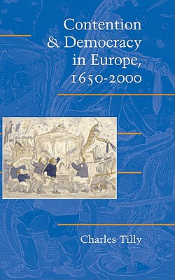 Contention and Democracy in Europe, 1650-2000