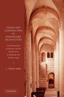 Design and Construction in Romanesque Architecture