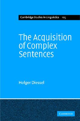 The Acquisition of Complex Sentences