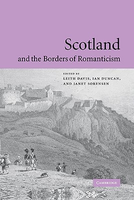 Scotland and the Borders of Romanticism