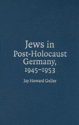 Jews in Post-Holocaust Germany, 1945-1953