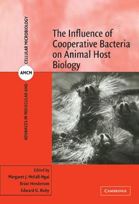 The Influence of Cooperative Bacteria on Animal Host Biology