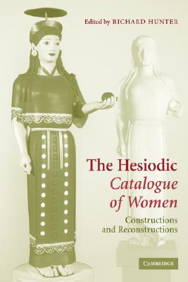 The Hesiodic Catalogue of Women